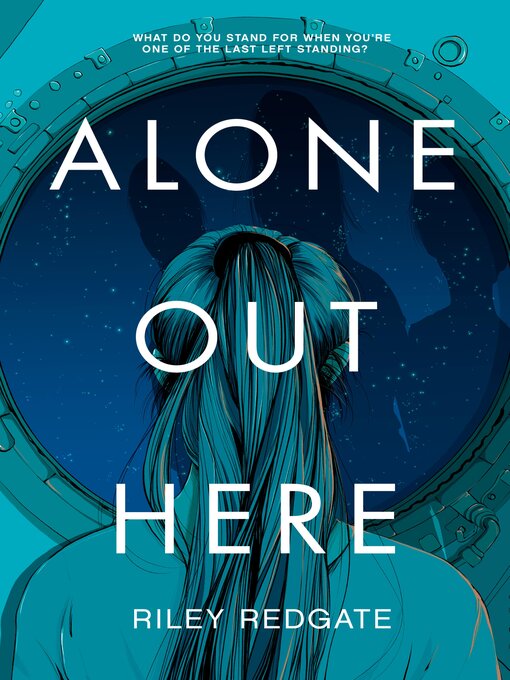 Title details for Alone Out Here by Riley Redgate - Available